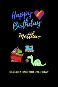 Happy Birthday! Matthew
