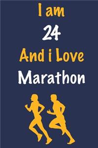 I am 24 And i Love Marathon