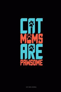 Cat Moms Are Pawsome
