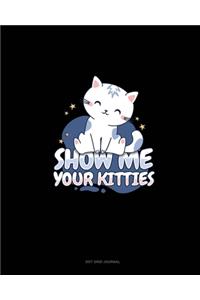 Show Me Your Kitties