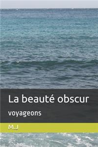 La beauté obscur