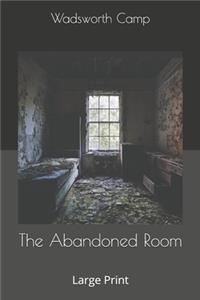The Abandoned Room