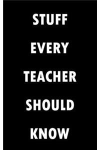 Stuff Every Teacher Should Know Notebook (Stuff You Should Know)