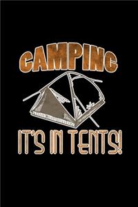 Camping it's in tents!