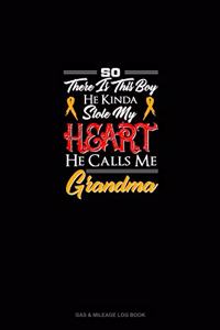 So, There Is This Boy He Kinda Stole My Heart He Calls Me Grandma