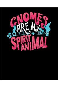 Gnomes Are My Spirit Animal