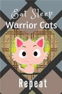 Eat Sleep Warrior Cats Repeat