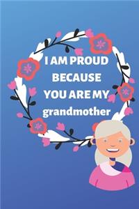 i am proud because you are my grandmother notebook
