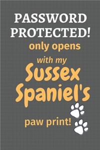 Password Protected! only opens with my Sussex Spaniel's paw print!