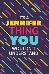 It's a Jennifer Thing You Wouldn't Understand