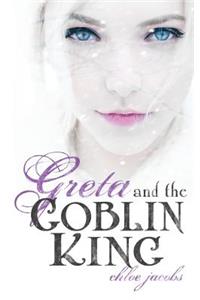 Greta and the Goblin King