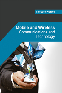 Mobile and Wireless: Communications and Technology