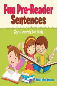 Fun Pre-Reader Sentences - Sight Words for Kids