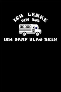 Ich lenke den Bus ich darf blau sein