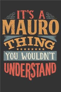 Its A Mauro Thing You Wouldnt Understand