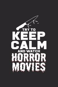 Keep calm and watch horror movies