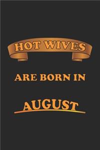 Hot Wives are born in August
