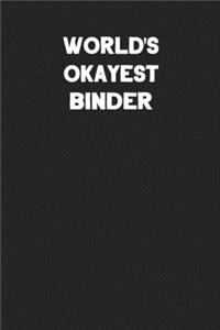 World's Okayest Binder