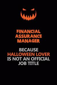 Financial Assurance Manager Because Halloween Lover Is Not An Official Job Title