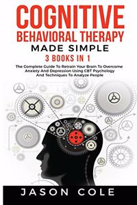 Cognitive Behavioral Therapy Made Simple