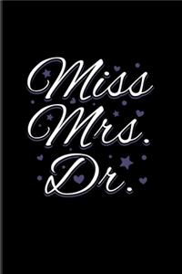 Miss Mrs. Dr.