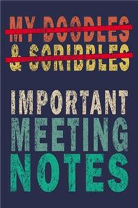 My Doodles & Scribbles Important Meeting Notes