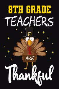 8th Grade Teachers Are Thankful