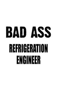 Bad Ass Refrigeration Engineer