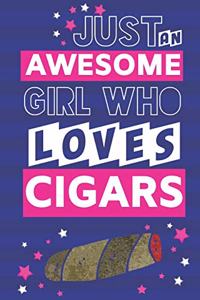 Just an Awesome Girl Who Loves Cigars