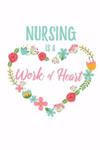 Nursing is a Work of Heart