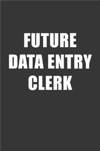 Future Data Entry Clerk Notebook