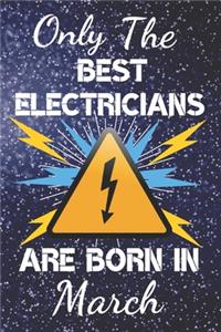 Only The Best Electricians Are Born In March