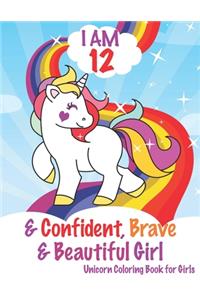 I am 12 and Confident, Brave & Beautiful Girls