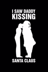 I Saw Daddy Kissing Santa Claus