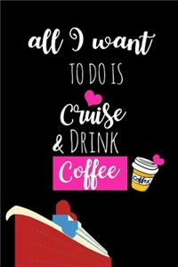Cruise and Drink Coffee