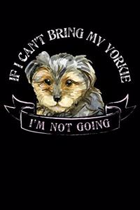 If I Can't Bring My Yorkie I'm Not Going