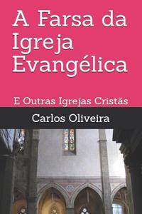 A Farsa da Igreja Evangélica