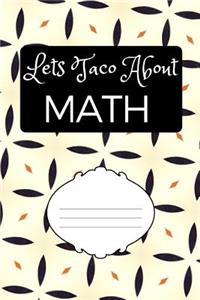 Lets Taco about Math