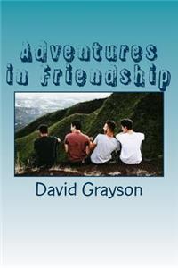 Adventures in Friendship