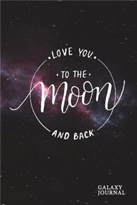 Love You to the Moon and Back Galaxy Journal