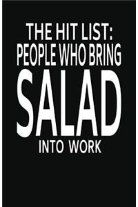 People Who Bring Salad Into Work