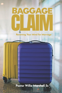 Baggage Claim: Renewing Your Mind for Marriage