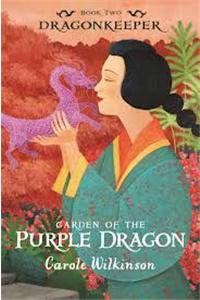 Dragonkeeper Book 2: Garden of the Purple Dragon