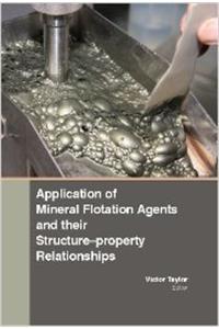 Application Of Mineral Floatation Agents And Their Structure-Property Relationships