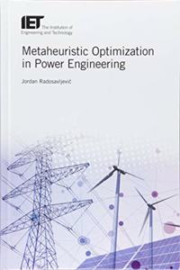 Metaheuristic Optimization in Power Engineering