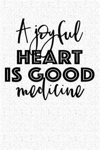 A Joyful Heart Is Good Medicine