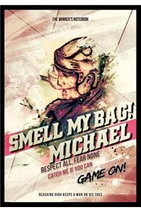 Smell My Bag! Michael