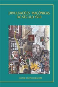 Divulgações Maçônicas Do Século XVIII