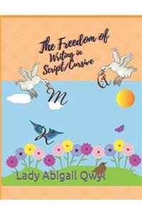 freedom of writing in script/cursive