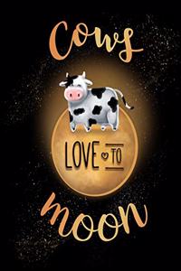 Cows Love to Moon